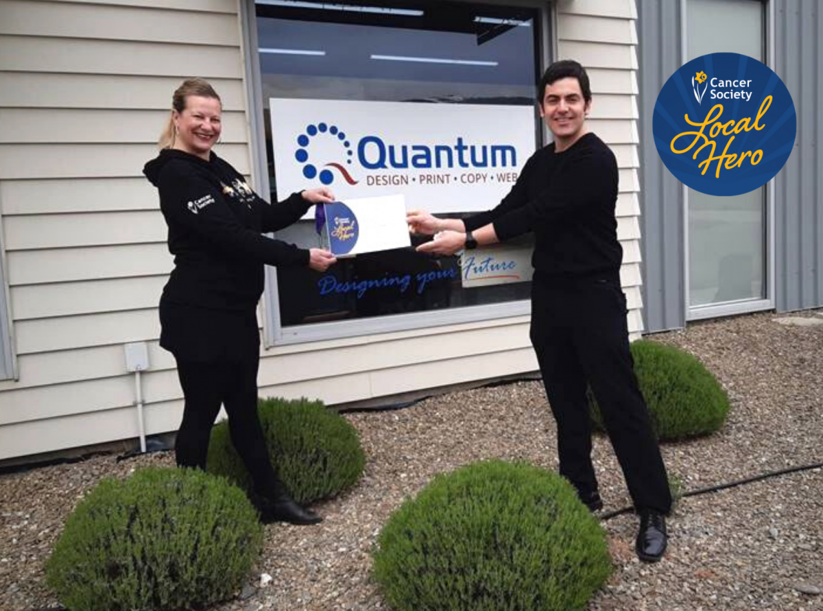 Cancer Society welcomes Quantum Printing as Local Hero partner